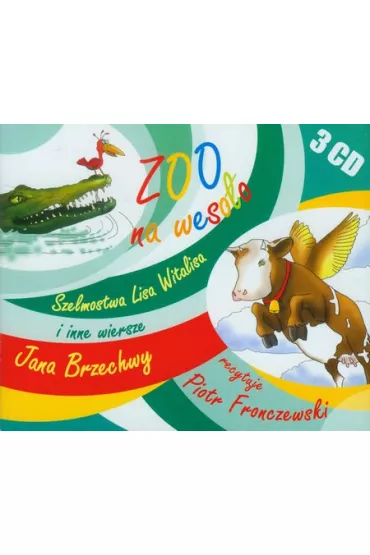 Audiobook ZOO na weso�o, Szelmostwa Lisa Witalisa inne wiersze Jana Brzechwy CD - Jan Brzechwa