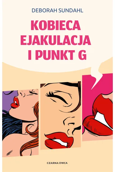 Kobieca ejakulacja i punkt G - Deborah  Sundahl