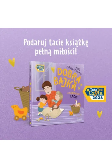 Dobra bajka o najlepszym tacie - Magda  Malicka-Fitzpatrick
