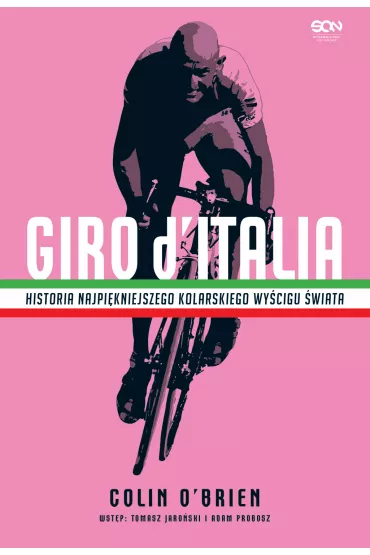 eBook Giro d`Italia. Historia najpi�kniejszego kolarskiego wy�cigu �wiata mobi epub - Colin O`Brien