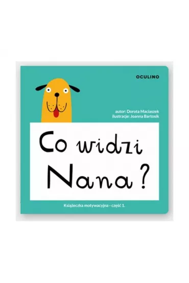 Co widzi Nana ? - Dorota Maciaszek