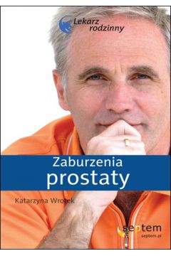 Zaburzenia prostaty Lekarz rodzinny Katarzyna Wrotek