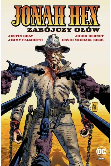 Uniwersum DC Zab�jczy o��w. Jonah Hex. Tom 7 - Jimmy Palmiotti, Justin Gray