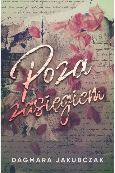 Poza zasi�giem - Dagmara  Jakubczak