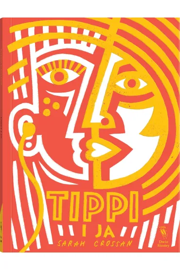 Tippi i ja - Sarah Crossan