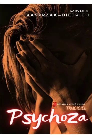 eBook Truciciel 3. Psychoza mobi epub - Karolina  Kasprzak-Dietrich