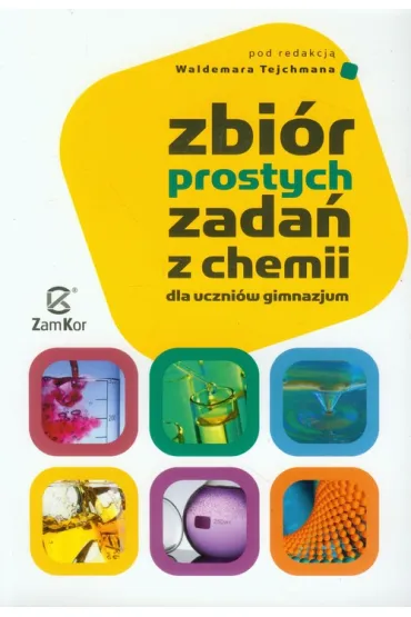 Chemia GIM Zbi�r prostych zada� z chemii - Waldemar Tejchman