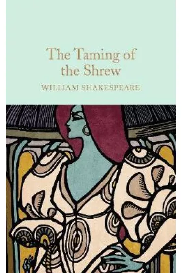 The Taming of the Shrew. Collector's Library - William Shakespeare