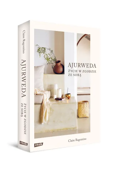 Ajurweda. �ycie w zgodzie ze sob� - Claire  Ragozzino