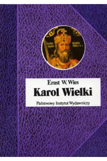 Karol Wielki. Cesarz i �wiety - W Wies Ernst