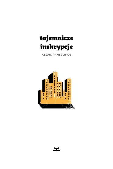 Tajemnicze inskrypcje - Alexis Panselinos