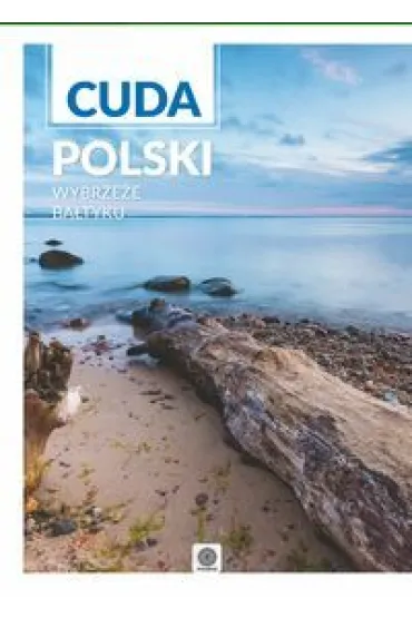 Cuda Polski. Wybrze�e Ba�tyku