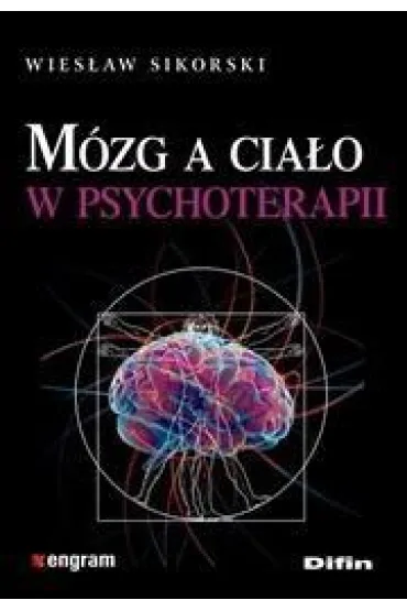 M�zg a cia�o w psychoterapii - Wies�aw Sikorski