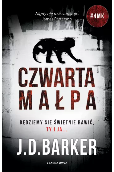 Czwarta ma�pa. Trylogia 4MK. Tom 1 - J. D. Barker