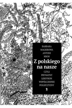 eBook Z polskiego na nasze, czyli prywatny leksykon wspczesnej polszczyzny epub