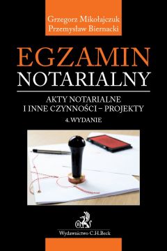 eBook Egzamin notarialny. Akty notarialne i inne czynnoci - projekty. Wydanie 4 pdf