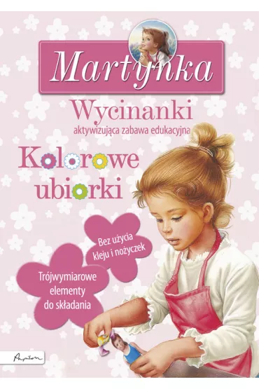 Martynka. Wycinanki. Kolorowe ubiorki