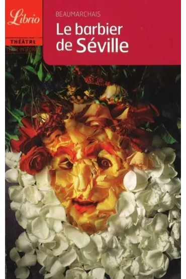 Barbier de Seville - Pierre Augustin Caron de Beaumarchais