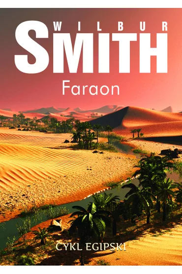 Cykl Egipski. Faraon - Wilbur Smith