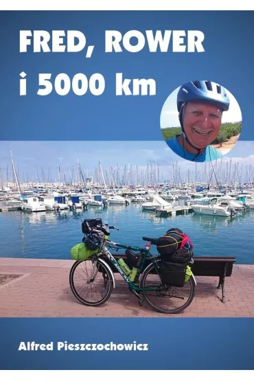 Fred rower i 5000 km - Alfred  Pieszczochowicz