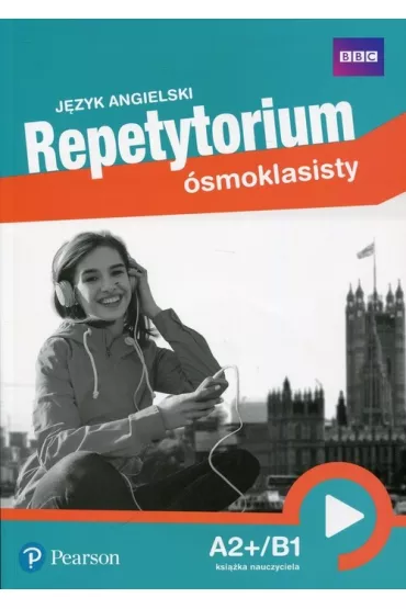 Repetytorium �smoklasisty. J�zyk angielski. Ksi��ka nauczyciela