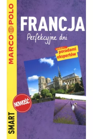 Francja. Perfekcyjne dni. Przewodnik Marco Polo Smart