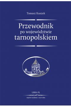 Przewodnik po wojewdztwie tarnopolskiem Tomasz Kunzek