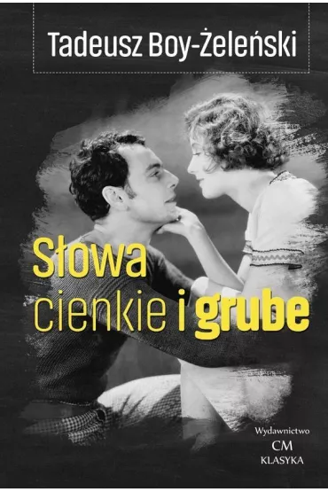 S�owa cienkie i grube - Tadeusz Boy-�ele�ski