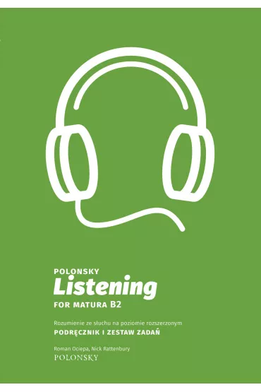 Audiobook Polonsky Listening for Matura B2. Rozumienie ze suchu na poziomie rozszerzonym. Podre?cznik i zestaw zada mp3 - Roman Ociepa, Nick  Rattenbury