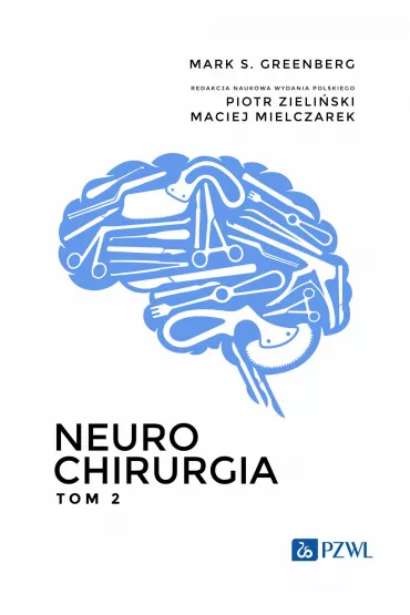 Neurochirurgia. Tom 2 - Mark S. Greenberg