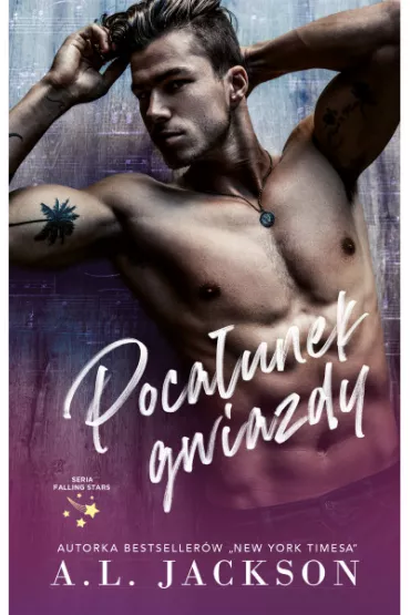 Poca�unek gwiazdy. Falling Stars. Tom 1 - A. L. Jackson
