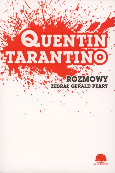 Quentin Tarantino. Rozmowy - Gerald Peary