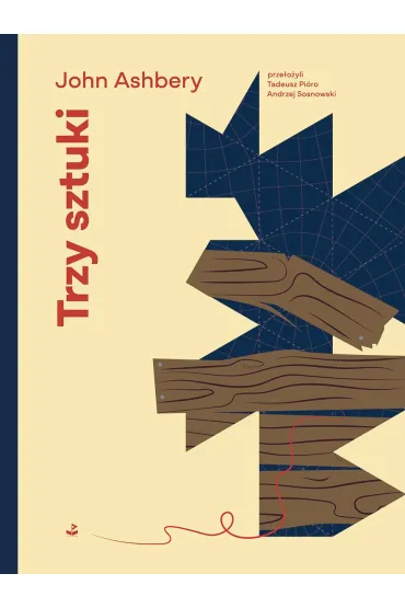 Trzy sztuki - John Ashbery