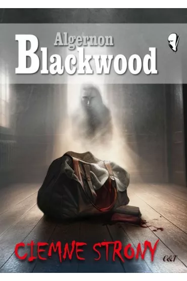 Ciemne strony - Algernon Blackwood