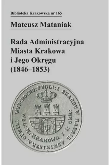 Rada Administracyjna Miasta Krakowa i jego okr�gu - Mateusz  Mataniak