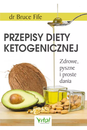 eBook Przepisy diety ketogenicznej. Zdrowe, pyszne i proste dania pdf mobi epub - Bruce Fife