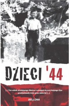 Dzieci 44. Wspomnienia dzieci powstaczej Warszawy