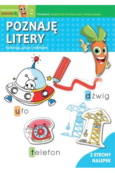 Poznaj� litery. Koloruj�, pisz� i naklejam. Marchewkowe zadania 3-6 lat - Irene Merlini, Valentina Bolco ilustr