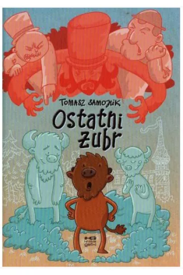 OSTATNI ZUBR-KULTURA GNIEWU - Tomasz Samojlik