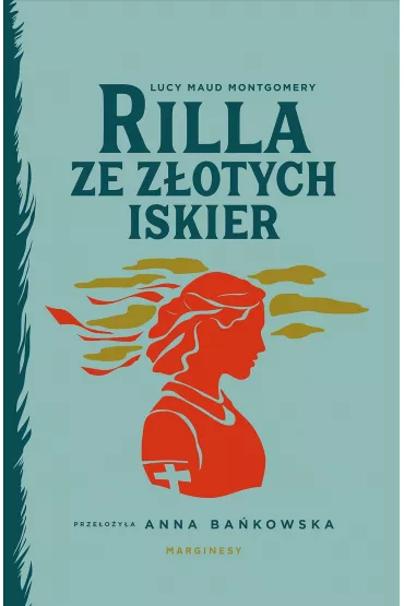 Rilla ze Zotych Iskier - Lucy Maud Montgomery