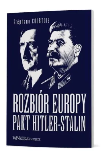 Rozbi�r Europy. Pakt Hitler-Stalin - Stephane Courtois