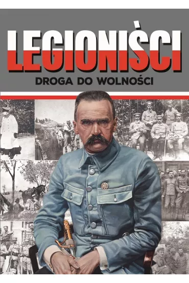 Legioni�ci. Droga do wolno�ci - Ireneusz Korpy�, J�zefina  Korpy�