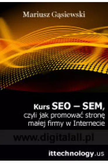 (e) Kurs SEO - SEM, czyli przewodnik po promocji strony w wyszukiwarkach i w Internecie
