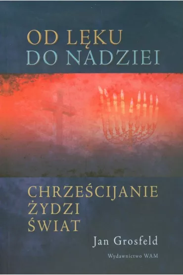 Od l�ku do nadziei - Jan Grosfeld
