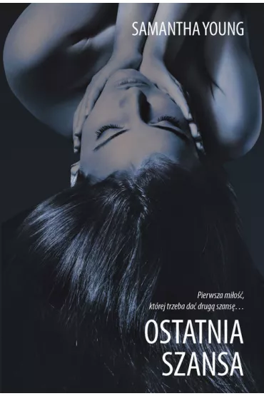 Ostatnia szansa. On Dublin Street. Tom 4 - Samantha Young