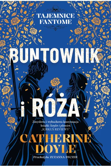Buntownik i r�a. Tajemnice Fantome. Tom 2 - Catherine Doyle
