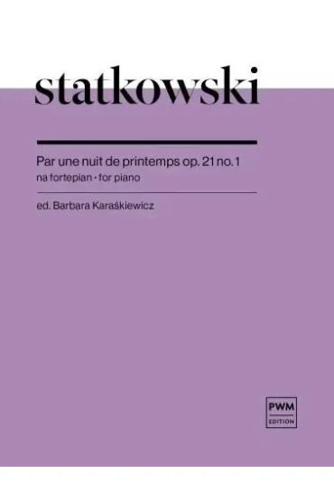 Par une nuit de printemps op. 21 no. 1. Nuty na fortepian - Roman Statkowski, Barbara  Kara�kiewicz