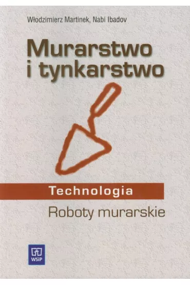 Murarstwo i tynkarstwo Technologia Roboty murarskie 2010 - Ibadov Nabi, W�odzimierz Martinek