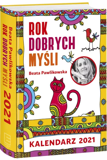 Rok Dobrych Myli. Kalendarz 2021 - Beata Pawlikowska