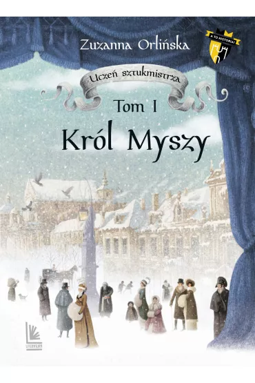 Ucze sztukmistrza. Krl Myszy. Tom 1 - Zuzanna Orliska